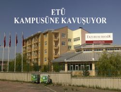 ETÜ'de kampus süreci